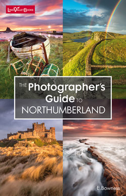 The Photographer's Guide to Northumberland - a photography location guide book