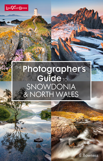 The Photographer's Guide to Snowdonia & North Wales - a photography location guide book