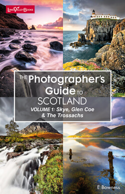 The Photographers Guide to Scotland (Skye, Glencoe, Trossachs) - a photography location guide book